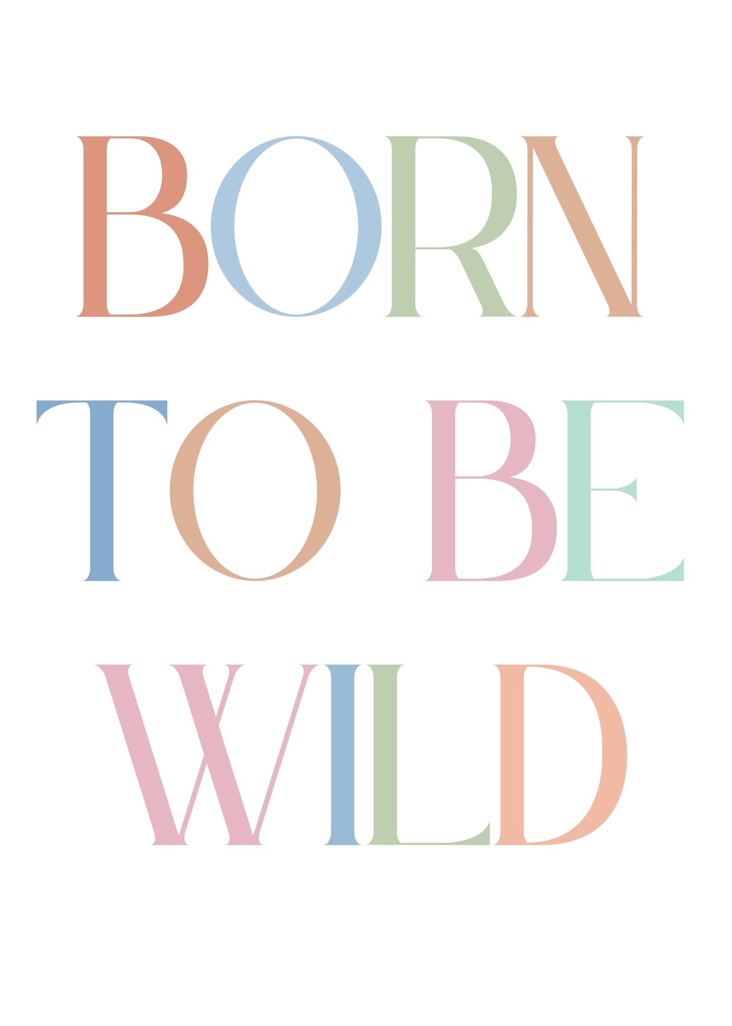 Born To Be Wild print. Children's bedroom poster.