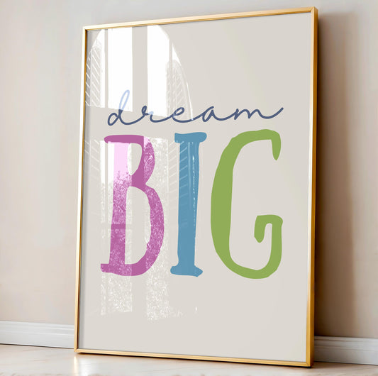 Dream Big poster. Children's bedroom wall art.